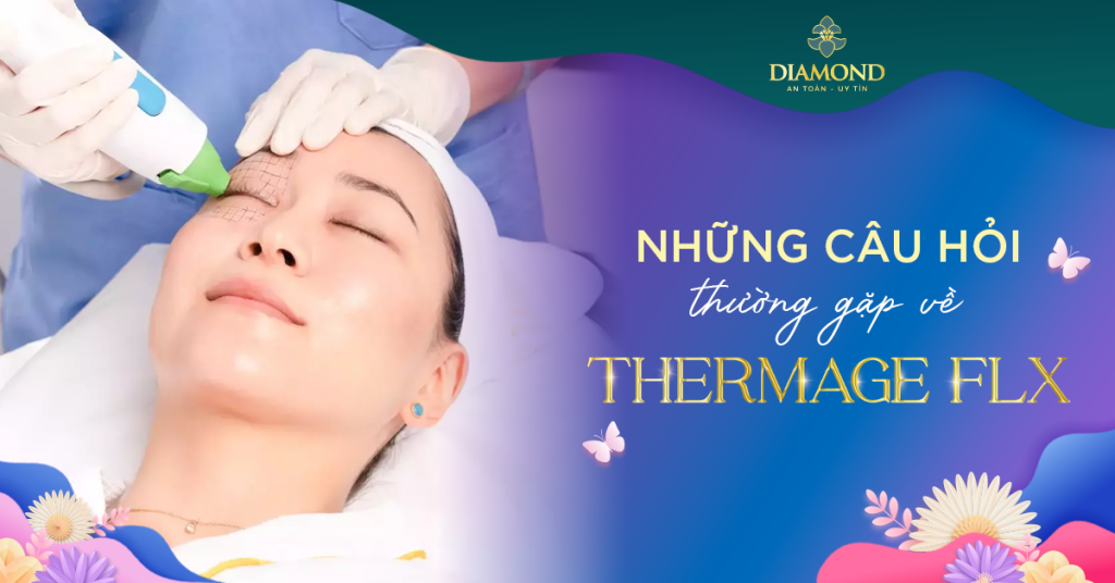 Những câu hỏi về Thermage FLX